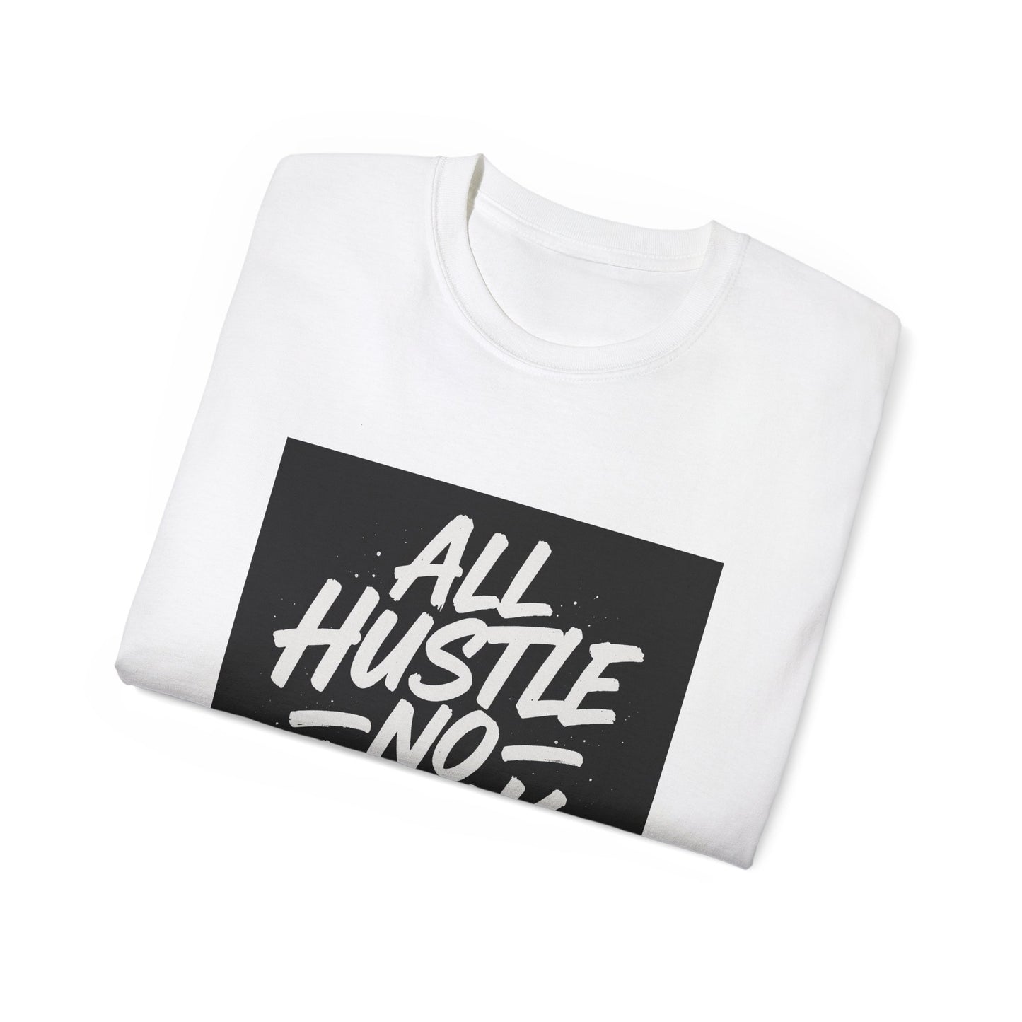All Hustle No Luck Inspirational Tee, Motivational T-Shirt, Gift for Entrepreneurs, Casual Wear, Unisex Cotton Shirt