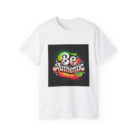 Be Authentic Unisex Ultra Cotton Tee - Casual Shirt, Motivational Gift, Trendy Fashion, Graphic Tee, Everyday Wear