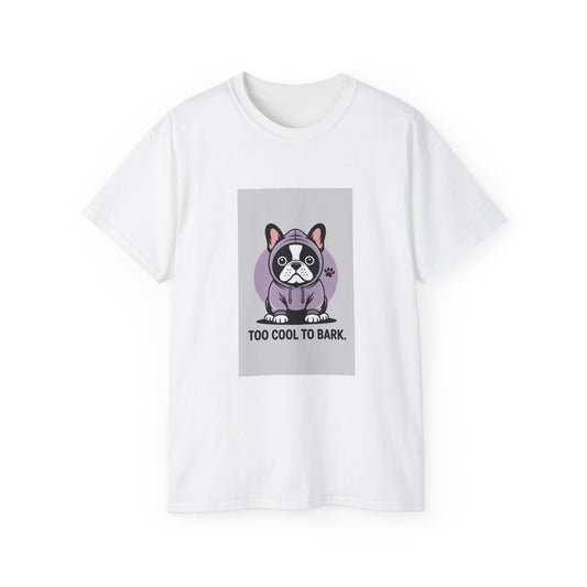 Too Cool to Bark Unisex Tee, Fun Pet Lovers Shirt, Gift for Dog Owners, Unique Animal Graphic T-Shirt, Casual Wear, Birthday Gift