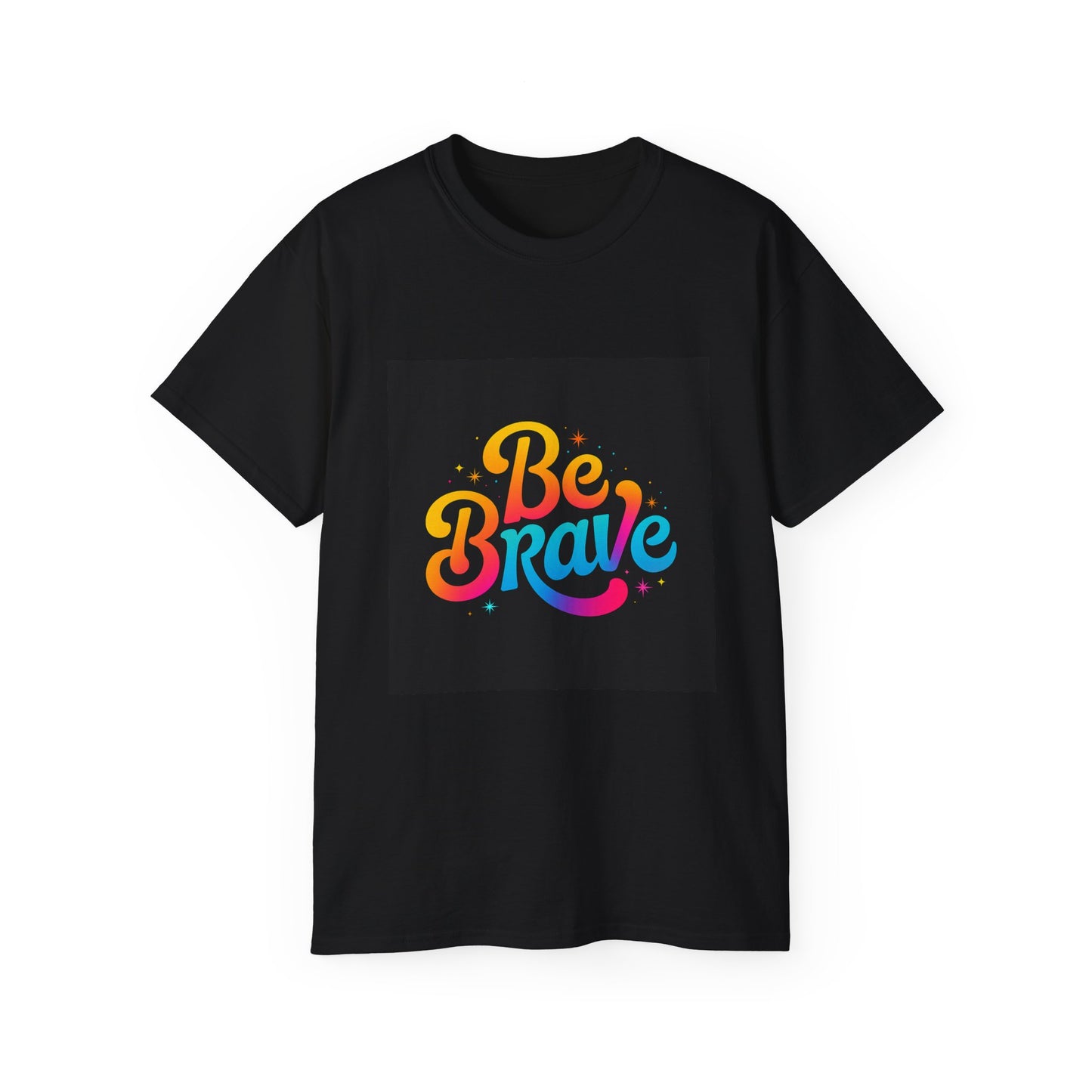 Be Brave Unisex Ultra Cotton Tee | Motivational Shirt, Gift for Encouragement, Positive Vibes, Casual Wear, Pride, Everyday Essentials