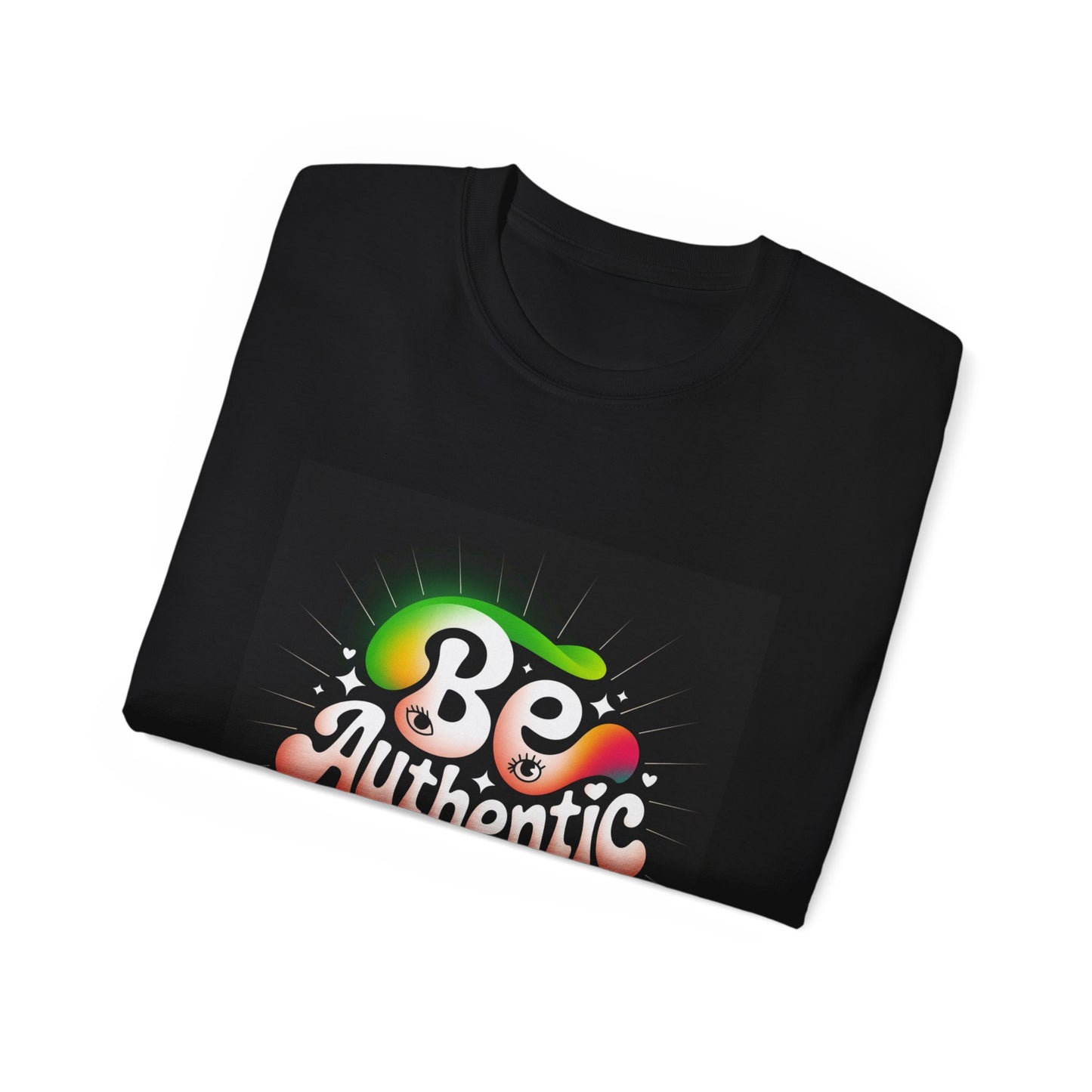 Be Authentic Unisex Ultra Cotton Tee - Casual Shirt, Motivational Gift, Trendy Fashion, Graphic Tee, Everyday Wear