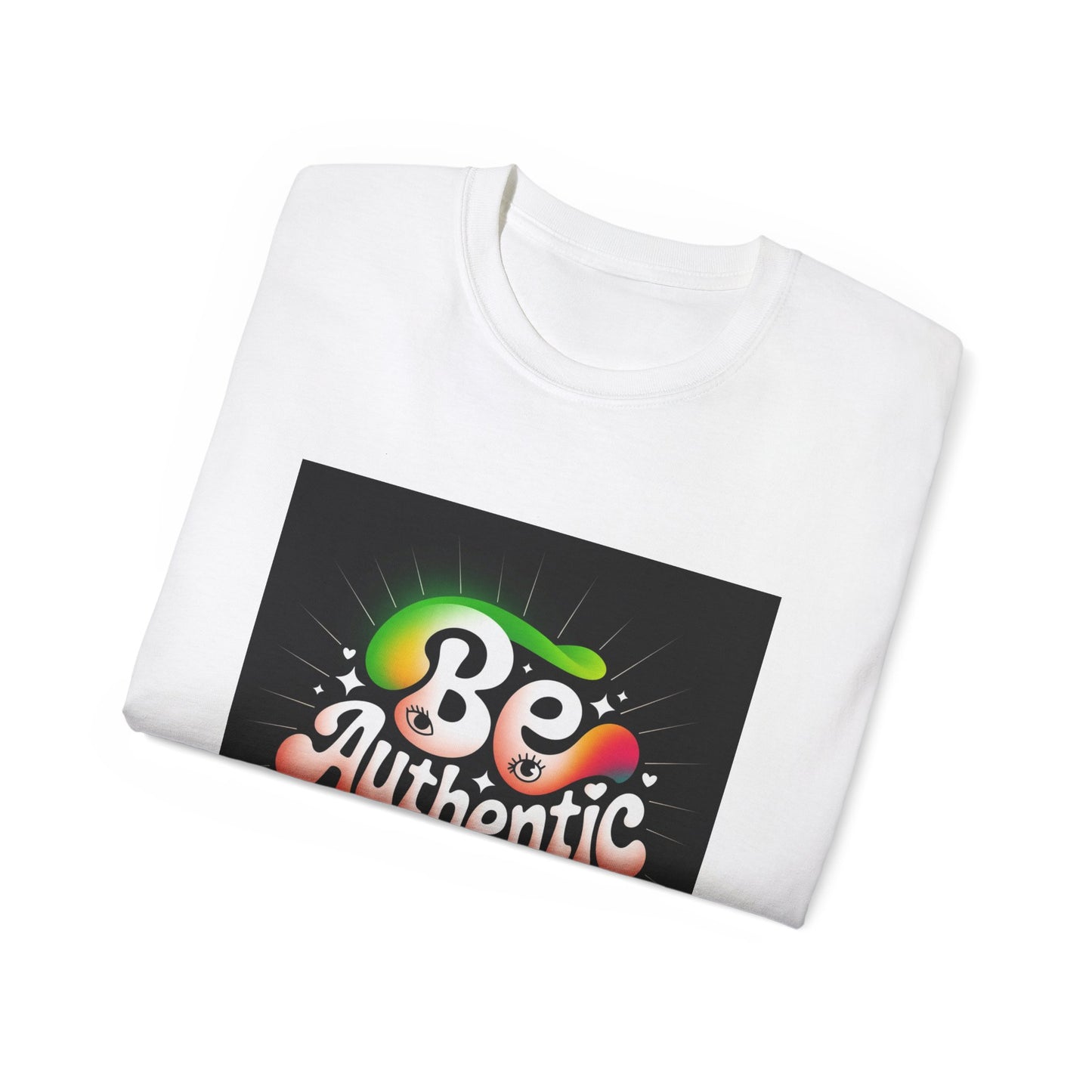 Be Authentic Unisex Ultra Cotton Tee - Casual Shirt, Motivational Gift, Trendy Fashion, Graphic Tee, Everyday Wear