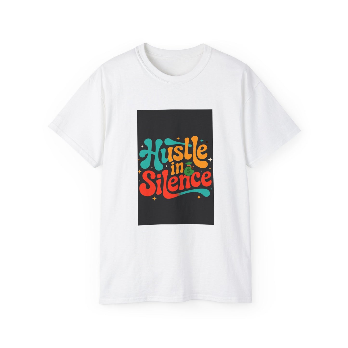 Hustle in Silence Tee, Motivational Unisex T-Shirt, Perfect Gift for Entrepreneurs, Casual Wear, Daily Inspiration Shirt