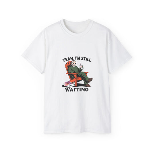 Chill Waiting Tee, Funny Graphic T-Shirt, Gift for Horror Fans, Casual Wear, Movie Night Top, Retro Style Tee