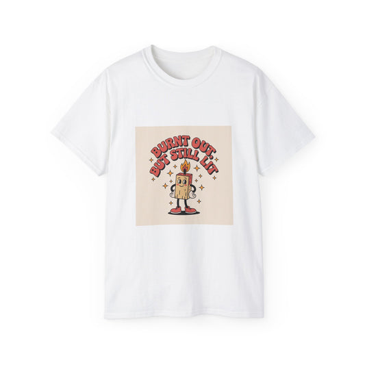 Burnout Vibes Unisex Tee, Funny Graphic T-Shirt, Gift for Her, Casual Wear, Cute Humor Shirt, Everyday Comfort