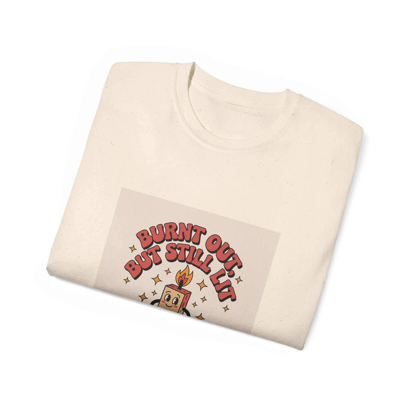 Burnout Vibes Unisex Tee, Funny Graphic T-Shirt, Gift for Her, Casual Wear, Cute Humor Shirt, Everyday Comfort