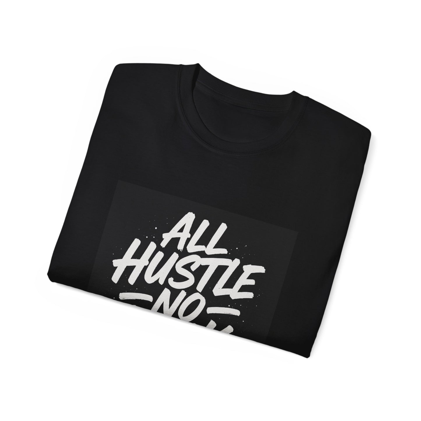 All Hustle No Luck Inspirational Tee, Motivational T-Shirt, Gift for Entrepreneurs, Casual Wear, Unisex Cotton Shirt